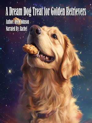 cover image of A Dream Dog Treat for Golden Retrievers